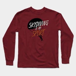 Skydiving is my sport Long Sleeve T-Shirt